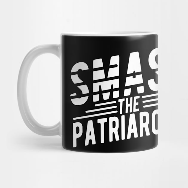 Feminism - Smash the patriarchy by KC Happy Shop